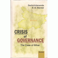 Crisisi of Governance :The Case of Bihar